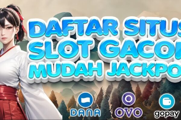 Situs Slot Gacor Hadir Sebagai Solusi Terbaik Mendapatkan Duit Tercepat