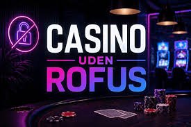 Casino uden ROFUS i Danmark En Guide til Spilmuligheder