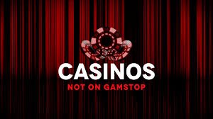 Exploring Casinos Not Registered on Gamstop 1784007160 Exploring Casinos Not Registered on Gamstop 1784007160